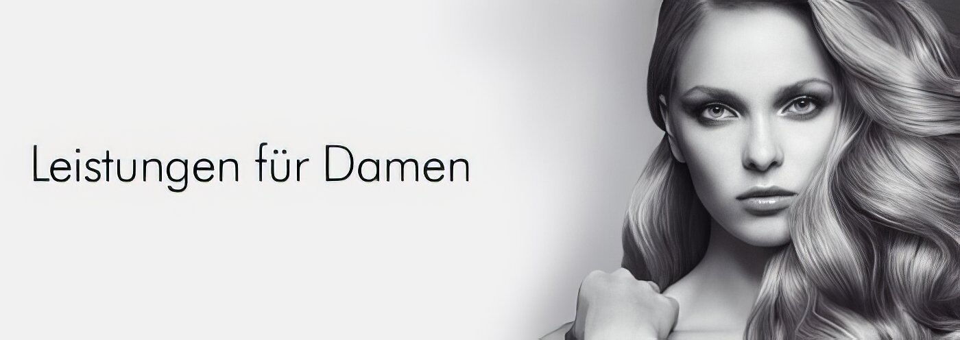 Leistungen für Damen beim Coiffeur Künzel in Bad Saarow